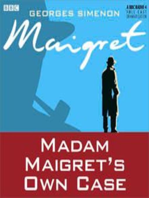 Georges Simenon创作的Madame Maigret's Own Case作品的详细信息 - 可供借阅